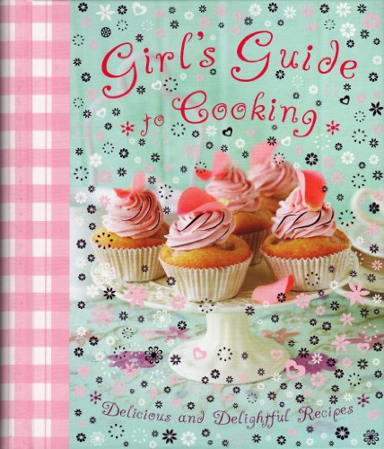 Stock image for Girls Guide to Cooking for sale by Better World Books