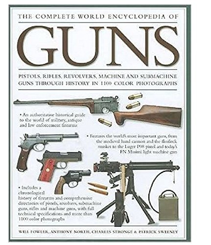 Stock image for The Complete World Encyclopedia Of Guns for sale by Upward Bound Books