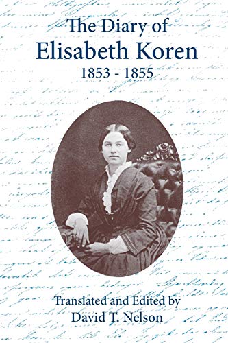 Beispielbild fr The Diary of Elisabeth Koren 1853-1855 zum Verkauf von ThriftBooks-Atlanta