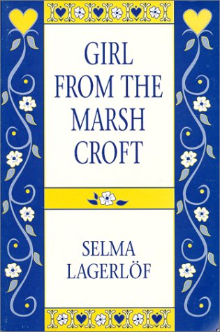 Girl from the Marsh Croft: And Other Stories (9781572160149) by Lagerlof, Selma; Anderson, Greta
