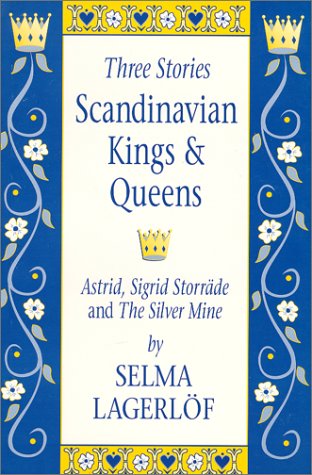 Scandinavian Kings & Queens: Three Stories (9781572160231) by Lagerlof, Selma