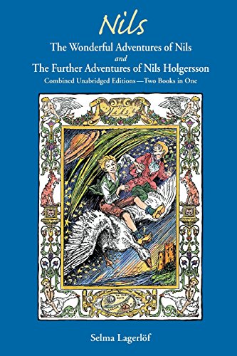 Stock image for NILS: The Wonderful Adventures of NILS and The Further Adventures of Nils Holgersson: Combined Unabridged EditionsTwo Books in One for sale by Goodwill