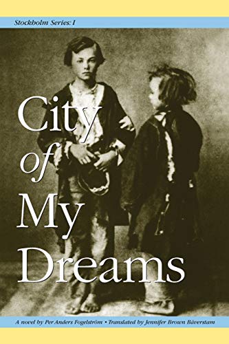 City of My Dreams: A Novel (Stockholm Series, Vol. 1)
