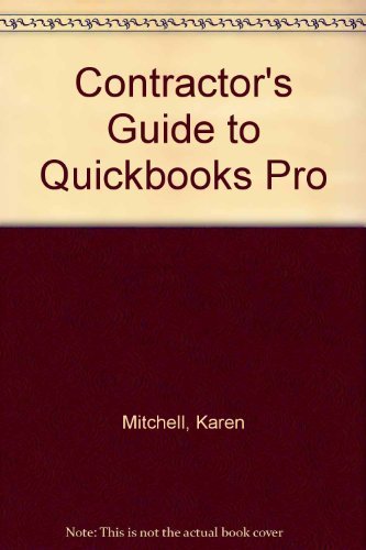 Imagen de archivo de Contractor's Guide to Quickbooks Pro a la venta por Ergodebooks