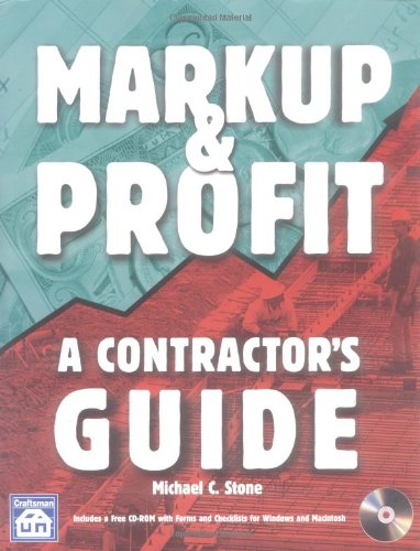 Markup & Profit: A Contractor's Guide (9781572180710) by Stone, Michael C.