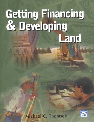 Stock image for Getting Financing and Developing Land for sale by Better World Books: West