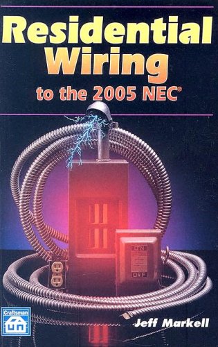 Stock image for Residential Wiring to the 2005 NEC for sale by Better World Books
