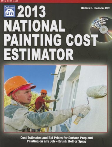 Beispielbild fr National Painting Cost Estimator 2013 : Cost Estimates and Bid Prices for Surface Prep and Painting on Any Job -- Brush, Roll or Spray zum Verkauf von Better World Books