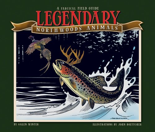 Stock image for Legendary Northwoods Animals for sale by Eyrie House Books