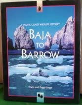 Beispielbild fr Baja to Barrow : A Pacific Coast Wildlife Odyssey zum Verkauf von Better World Books