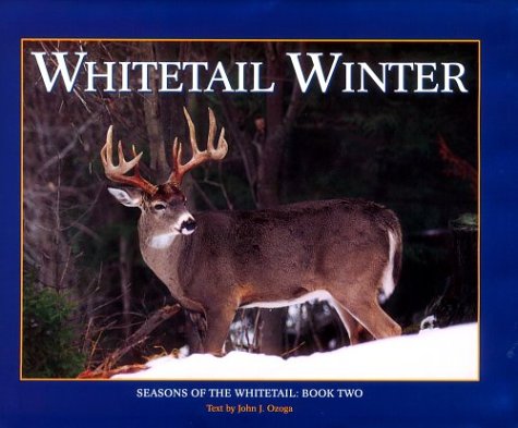 Beispielbild fr Whitetail Winter (Seasons of the Whitetail) zum Verkauf von Books of the Smoky Mountains