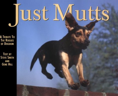 Stock image for Just Mutts: A Tribute to the Rogues of Dogdom for sale by HPB-Diamond
