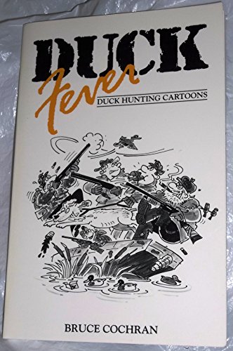 Stock image for Duck Fever: Duck Hunting Cartoons (Bruce Cochran's Fever) for sale by St Vincent de Paul of Lane County