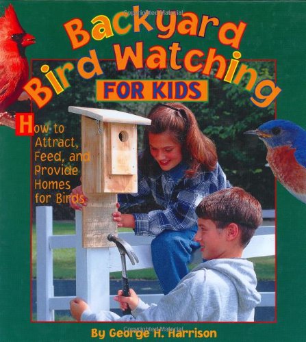 Beispielbild fr Backyard Bird Watching for Kids: How to Attract, Feed, and Provide Homes for Birds zum Verkauf von Gulf Coast Books