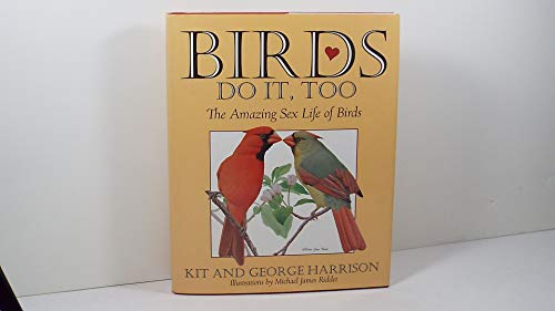 Beispielbild fr Birds Do It, Too: The Amazing Sex Life of Birds zum Verkauf von Wonder Book