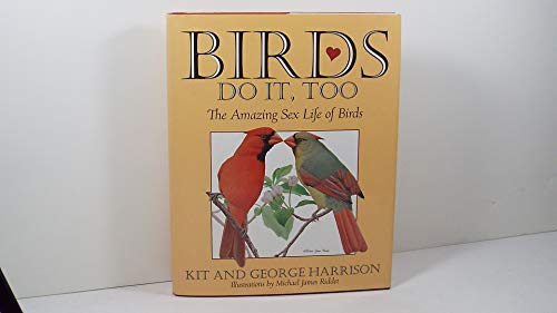 Stock image for Birds Do It, Too: The Amazing Sex Life of Birds for sale by SecondSale