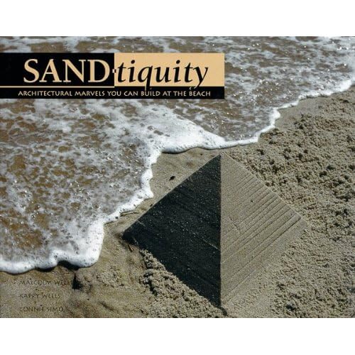 Stock image for Sandtiquity : Architectural Marvels You Can Build at the Beach for sale by Better World Books