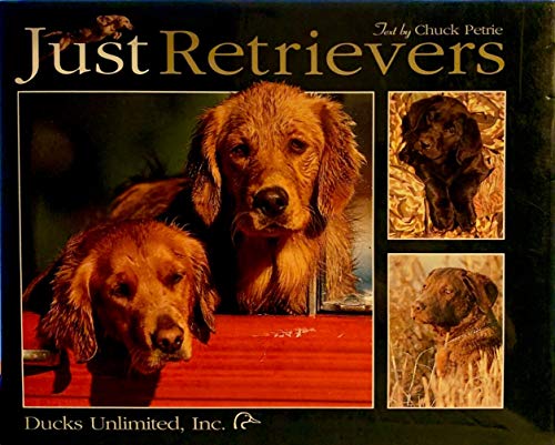Stock image for Just Retrievers for sale by ThriftBooks-Atlanta