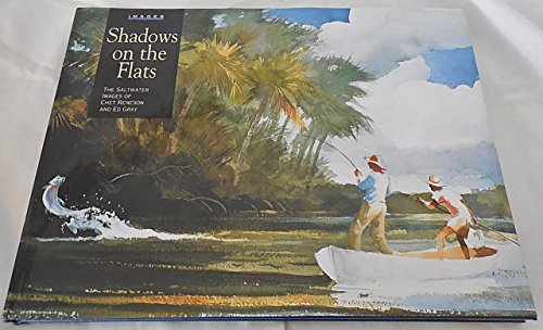 Beispielbild fr Shadows on the Flats: The Saltwater Images of Chet Reneson and Ed Gray zum Verkauf von Books of the Smoky Mountains