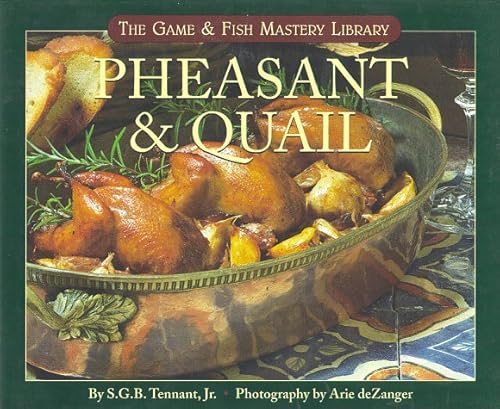 Beispielbild fr Pheasant & Quail (Game & Fish Mastery Library) zum Verkauf von Wonder Book