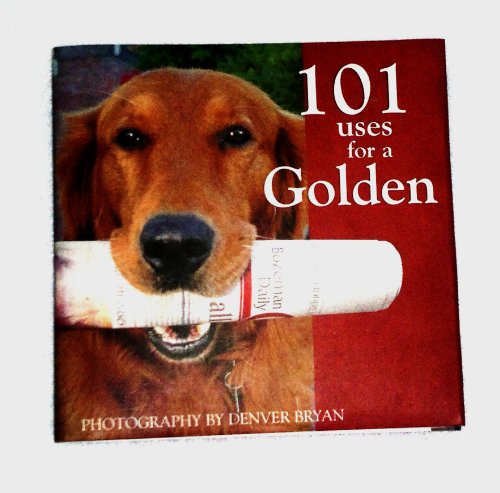 Beispielbild fr 101 Uses for a Golden Retriever zum Verkauf von SecondSale