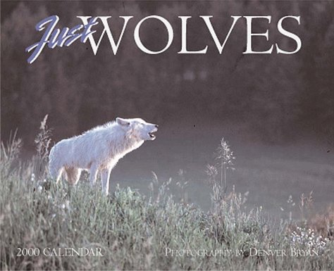 Just Wolves 2000 Calendar (9781572232518) by Willow Creek Press