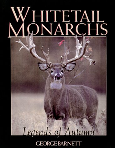 Stock image for Whitetail Monarchs: Legends of Autumn for sale by Montana Book Company