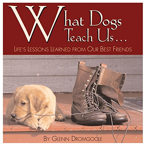 Stock image for WHAT DOGS TEACH US.: LIFES LE for sale by Goodwill Southern California