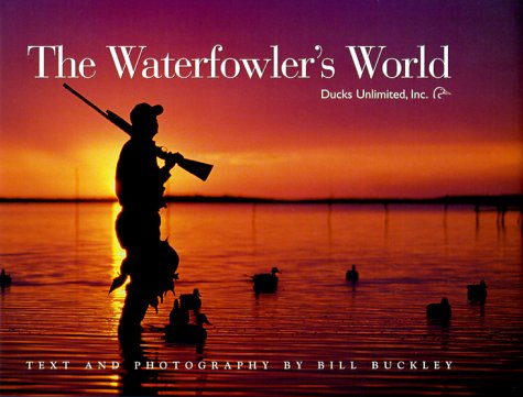 Beispielbild fr The Waterfowler's World zum Verkauf von HPB-Emerald