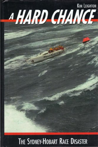 Stock image for A Hard Chance; Terror Under Sail - The Sydney-Hobart Race Disaster for sale by Redux Books