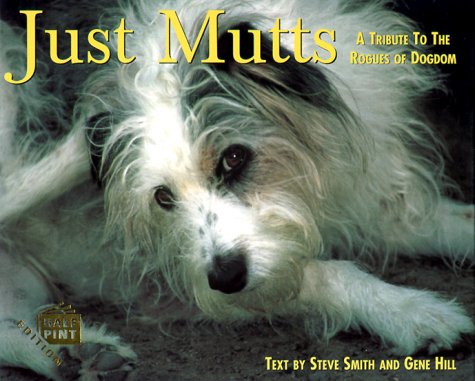 Beispielbild fr Just Mutts: A Tribute to the Rogues of Dogdom (Just Pets (Half Pint Edition)) zum Verkauf von SecondSale