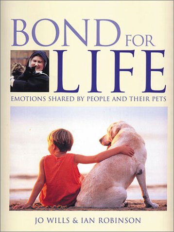 Beispielbild fr Bond for Life : Emotions Shared by People and Their Pets zum Verkauf von Better World Books