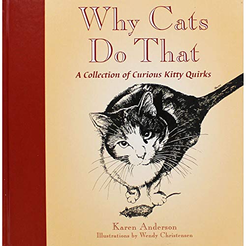 Stock image for Why Cats Do That: A Collection of Curious Kitty Quirks for sale by SecondSale