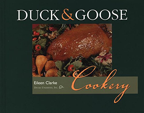 Beispielbild fr Duck and Goose Cookery zum Verkauf von Better World Books