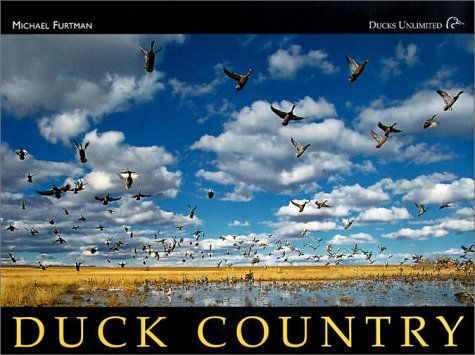 Stock image for Duck Country: A Celebration of America's Favorite Waterfowl for sale by ThriftBooks-Dallas