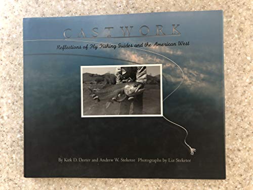 Imagen de archivo de Castworks: Reflections of Fly Fishing Guides and the American West (Game & Fish Mastery Library) a la venta por Ergodebooks