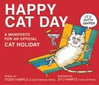 Beispielbild fr Happy Cat Day : A Manifesto for a National Cat Holiday zum Verkauf von Better World Books
