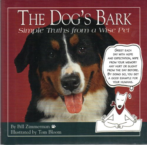 Stock image for The Dog's Bark: Simple Truths from a Wise Pet for sale by SecondSale