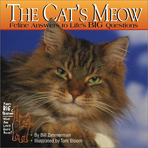 Beispielbild fr The Cat's Meow: Feline Answers to Life's Big Questions zum Verkauf von Your Online Bookstore