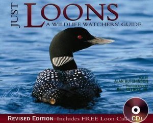 Beispielbild fr Just Loons: A Wildlife Watchers Guide zum Verkauf von Goodwill