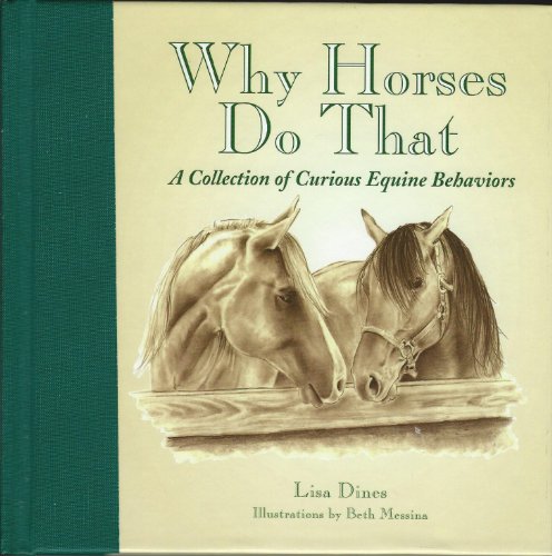 Beispielbild fr Why Horses Do That: A Collection of Curious Equine Behaviors zum Verkauf von SecondSale