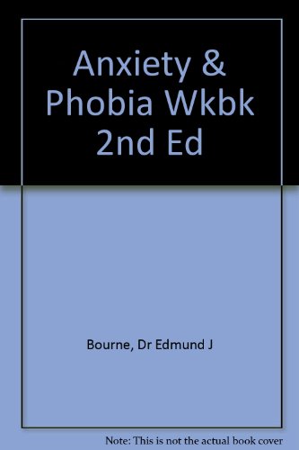 9781572240049: Anxiety & Phobia Wkbk 2nd Ed