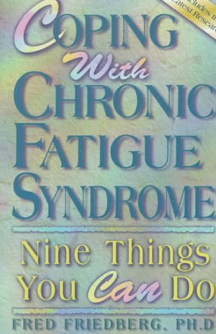 Imagen de archivo de Coping With Chronic Fatigue Syndrome: Nine Things You Can Do a la venta por Wonder Book