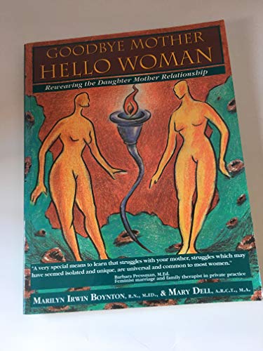 Beispielbild fr Goodbye Mother, Hello Woman: Reweaving the Daughter Mother Relationship zum Verkauf von Granada Bookstore,            IOBA