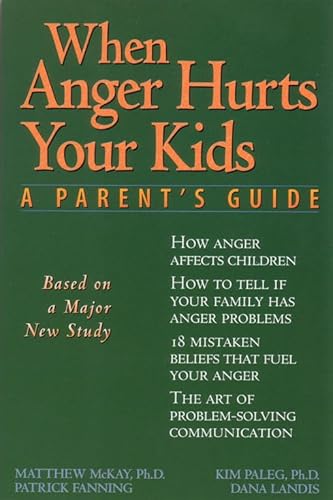 Beispielbild fr When Anger Hurts Your Kids: A Parent's Guide zum Verkauf von SecondSale