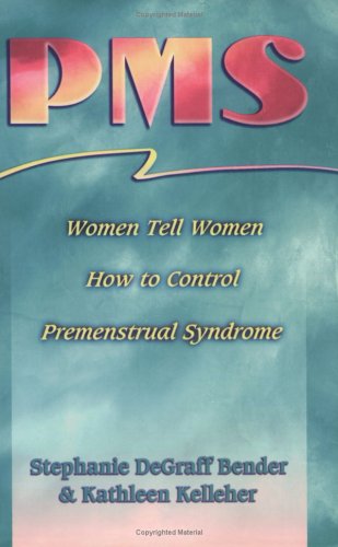 9781572240520: PMS: Women Tell Women How to Control Premenstrual Syndrome