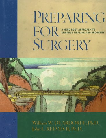 Beispielbild fr Preparing for Surgery: a Mind-Body Approach to Enhance Healing and Reocvery zum Verkauf von Lorrin Wong, Bookseller