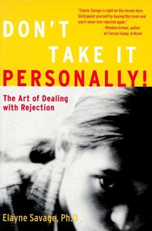 Stock image for Don't Take It Personally!: The Art of Dealing With Rejection for sale by Wonder Book