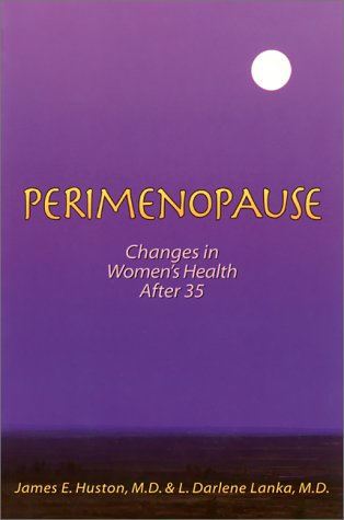 Beispielbild fr Perimenopause: Changes in Women's Health After 35 zum Verkauf von Wonder Book