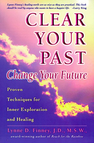 Stock image for Clear Your Past, Change Your Future for sale by Ergodebooks